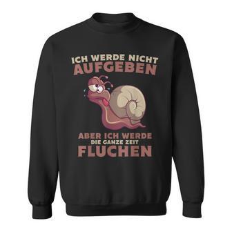 Jogger Ich Werde Nicht Aufgeben Ich Werde Nicht Aufgeben Sweatshirt - Geschenkecke