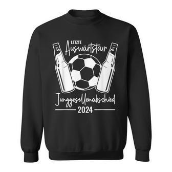 Junggesellenabschied Fußball Letzte Auswärtstour Jga 2024 Sweatshirt - Seseable