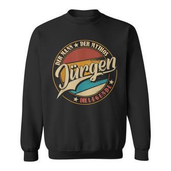 With Jürgen Der Mann Der Mythos Die Legende Sweatshirt - Geschenkecke