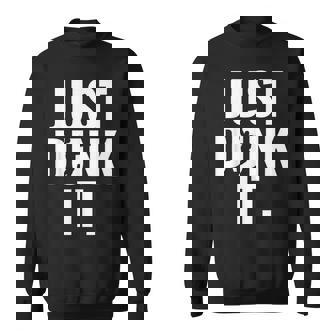 Just Dunk It Basketball Sweatshirt - Monsterry