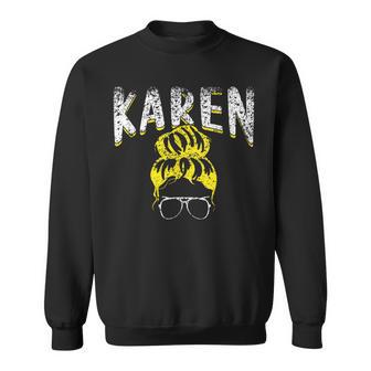 Karen Calm You Karens Sweatshirt - Geschenkecke