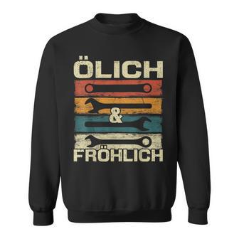 Kfz Mechaniker Ölich Aber Frohlich Sweatshirt - Geschenkecke