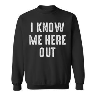 Know Here Out Ich Kenne Mich Hier Aus Denglish Slogan Sweatshirt - Geschenkecke