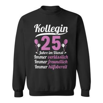 Kollegin Jahre Im Dienst 25 Jahriges Service Anniversary German Lang S Sweatshirt - Geschenkecke