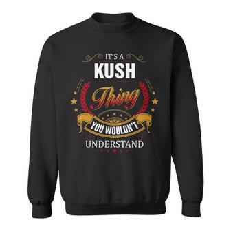 Kush Family Crest Kush Kush Clothing Kush T Kush T For The Kush Sweatshirt - Thegiftio UK