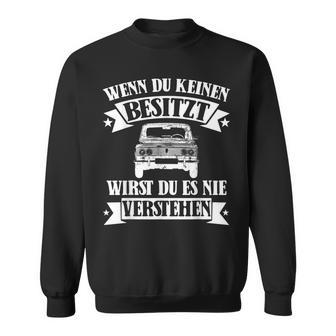 Lada Niva 4X4 Offroad Monster Wenn Du Keinen Besitzt Sweatshirt - Geschenkecke