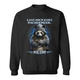 Lass Mich Nachdenk Lass Mich Kurzdenken German Langu Sweatshirt - Seseable