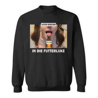 Lecker Bierchen In Die Futterluke Sweatshirt - Geschenkecke