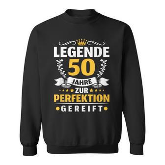 Legende 50 Jahre Zur Perfektion Gereift 50Th Birthday Sweatshirt - Geschenkecke