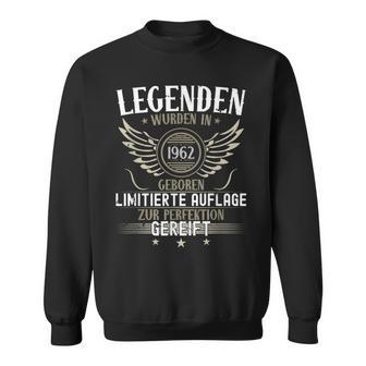 Legends Wurden In 1962 Geboren 60Th Birthday Sweatshirt - Geschenkecke