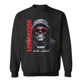 Leverkusen Leverkusen Und Nicht Anders Leverkusener Sweatshirt - Geschenkecke