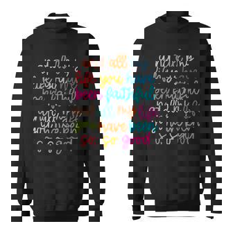 And All My Life You Have Been Faithful And All My Life Sweatshirt | Mazezy