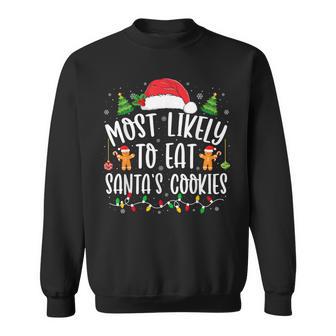 Most Likely To Eat Santa's Cookies Christmas Matching Family Sweatshirt - Thegiftio UK