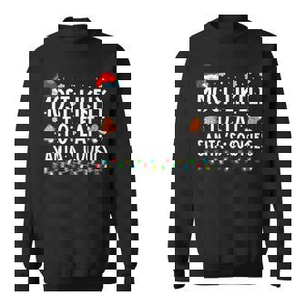 Most Likely To Eat Santas Cookies Xmas Family Christmas Sweatshirt - Thegiftio