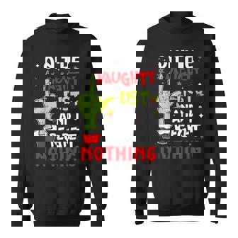 On The List Of Naughty And I Regret Nothing Christmas Sweatshirt - Monsterry