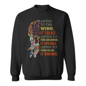 Listen To The Wind It Talks Listen To The Silence Sweatshirt - Thegiftio UK