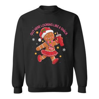 Out Here Looking Like A Snack Gingerbread Boujee Xmas Sweatshirt - Thegiftio UK