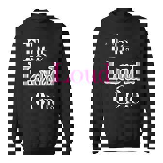 The Loud One Best Friend Group Matching Bar Pub Crawl Sweatshirt - Monsterry