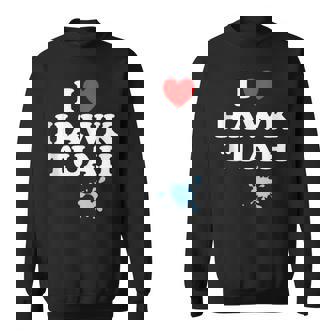 I Love Heart Hawk Tuah Hawk Tush Meme Adult Humor Gag Sweatshirt | Mazezy