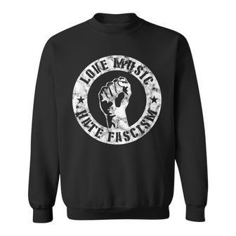 Love Music Hate Fascism Gegen S Gegen Rechts Sweatshirt - Geschenkecke