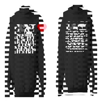 I Love My Super Hot Beautiful Autistic Girlfriend Gf Sweatshirt - Thegiftio UK