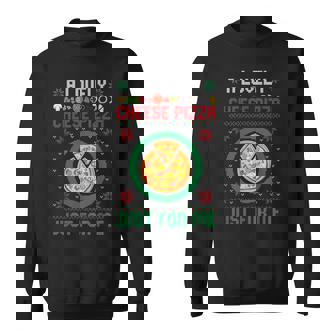 A Lovely Cheese Pizza Matching Family Pizza Ugly Christmas Sweatshirt - Monsterry
