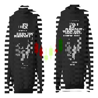 Lucky Trading Shirt Day Trader Forex And Stock Exchange Sweatshirt - Monsterry
