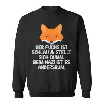 Lustiger Spruch Gegen Nazis Rassismus Faschismus Sweatshirt - Geschenkecke