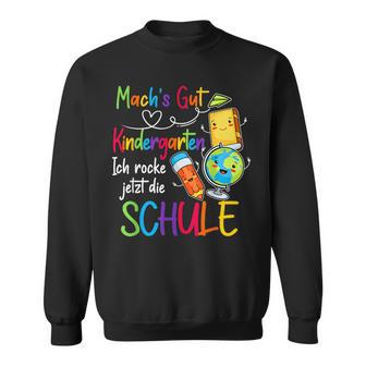 Mach's Gut Kindergarten Ich Rocke Jetzt Die Schule S Sweatshirt - Geschenkecke