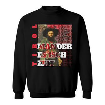 Mander Es Isch Zeit Andreas Hofer Tirol Sweatshirt - Geschenkecke