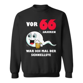 Männer 66 Jahre War Ich Mal Der Fastste 66Th Birthday Sweatshirt - Geschenkecke