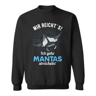 Manta Mir Reichts Ich Gehe Mantas Strokeling Sweatshirt - Geschenkecke