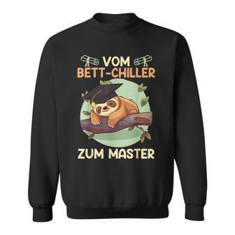 Masterarbeit Bestandenom Bett-Chiller Zum Master Abschluss Sweatshirt - Geschenkecke