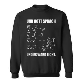 Maxwell Gott Sprach Und Es Ward Licht God Speech And Sweatshirt - Geschenkecke