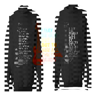 I May Be Old But I Got To See All The Cool Bands Concert Sweatshirt - Thegiftio UK