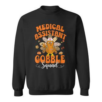 Medical Assistant Gobble Squad Happy Thanksgiving Sweatshirt - Monsterry