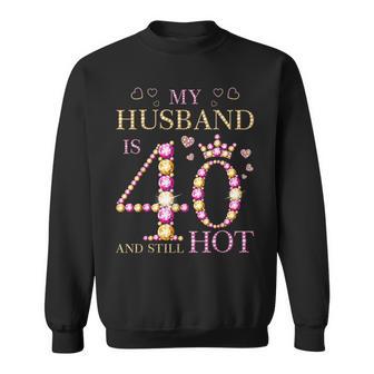 Mein Mann Ist 40 Und Immer Noch Heiß Mein Mann 40Th Birthday Cute Sweatshirt - Geschenkecke