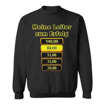 Meine Leiter Zum Erfolg Spielothek Casino Spielhalle Sweatshirt - Seseable