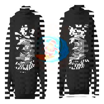 Mele Kalikimaka Surfing Santa Xmas Sweatshirt | Mazezy
