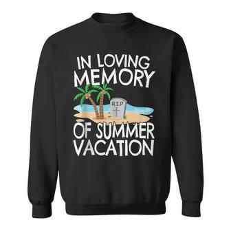 In Memory Of Summer Vacation Back To School Sweatshirt - Monsterry UK