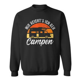 Mir Reichts Ich Geh Campen Camper Camping Sweatshirt - Seseable