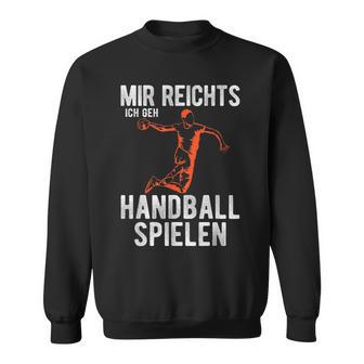 Mir Reichts Ich Geh Handball Spielen Boys Children's Sweatshirt - Geschenkecke