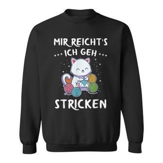 Mir Reichts Ich Geh Knitting Sewing Crochet Knitted Sweatshirt - Geschenkecke