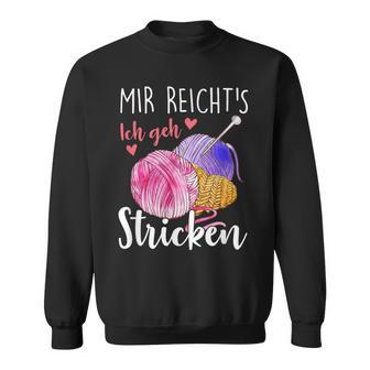 Mir Reicht's Ich Geh Stricken Sweatshirt - Geschenkecke