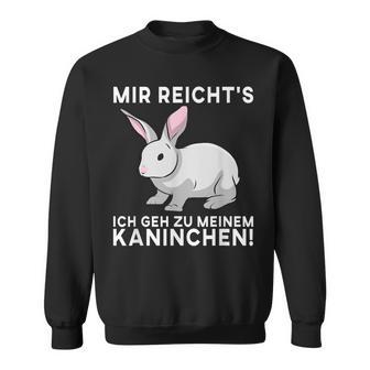 Mir Reichts Ich Geh Zu Mein Rabinchen Cute Rabbit Sweatshirt - Geschenkecke