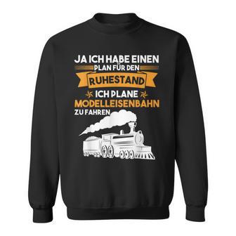 Modellbahn Plan Für Den Ruhestand Model Railway Sweatshirt - Geschenkecke