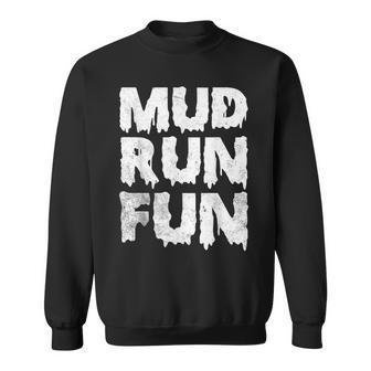 Mud Run Fun Sweatshirt - Geschenkecke