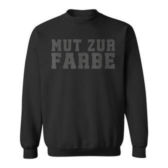 Mut Zur Farbe Is My Happy Colour Sweatshirt - Geschenkecke