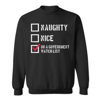 Naughty Nice On A Government Watch List On Back Sweatshirt - Thegiftio UK