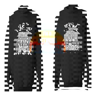 Network Administrator Trust Me I'm a Network Adm Sweatshirt - Monsterry